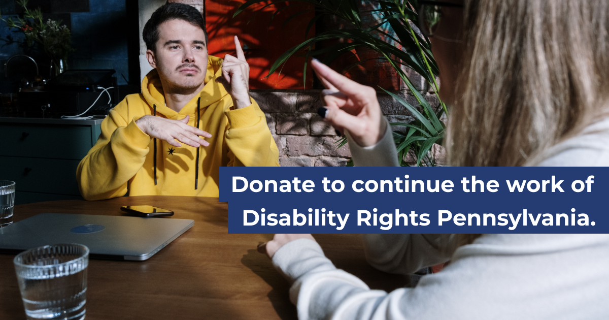 Two people conversing in ASL and the text: Donate to continue the work of DRP.