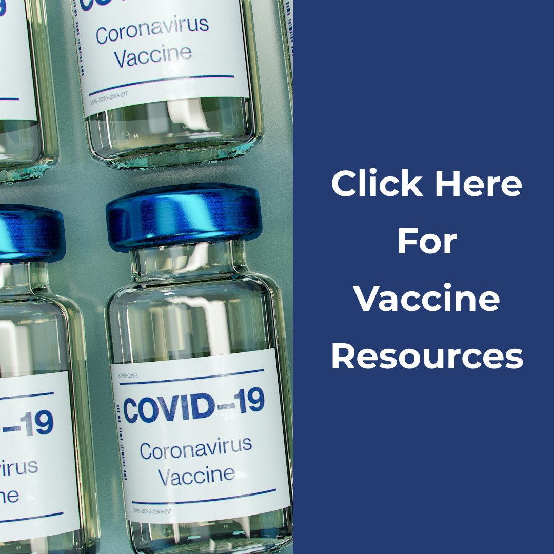 Click here for vaccine resources.